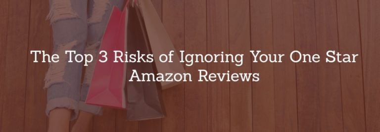 Read more about the article The Top 3 Risks of Ignoring Your One Star Amazon Reviews