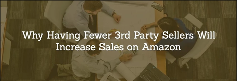 Read more about the article Why Having Fewer 3rd Party Sellers Will Increase Sales